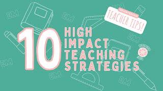 10 HIGH IMPACT TEACHING STRATEGIES!! ARE YOU USING THESE IN YOUR CLASSROOM??