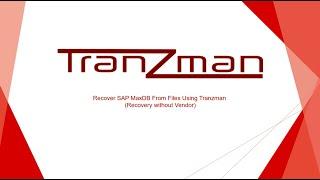 Recover/Restore SAP MaxDB Data Using TRANZMAN