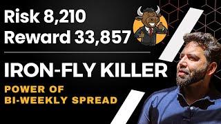 Risk 8,210 Reward 33,857 | IRON-FLY KILLER Strategy | Get pro with #equityincome