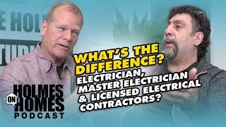 Who Should You Hire? Licensed Electrical Contractor vs Certified Electrician | Mike Holmes Podcast