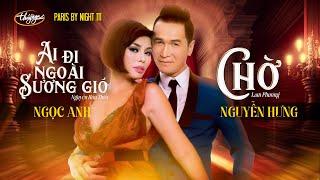 PBN 111 | Nguyễn Hưng & Ngọc Anh - Chờ & Ai Đi Ngoài Sương Gió