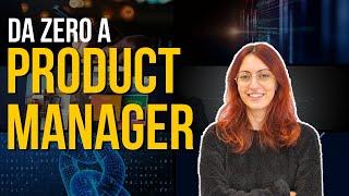 Come Diventare Product Manager partendo da Zero | La Storia di Elisabetta Silvestro