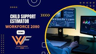 Child Support Demo - Workforce 2080