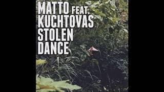 Matto feat. Kuchtovas - Stolen Dance