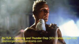 DJ TLR - Lightning & Thunder Clap (90's Darkside Tape Mix) HD