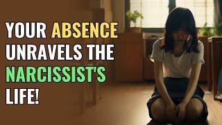 Your Absence Unravels the Narcissist's Life! | NPD | Narcissism | Behind The Science