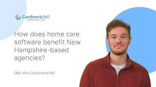 How does home care software benefit New Hampshire-based agencies?