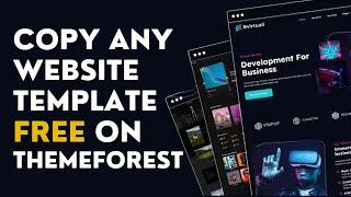 How to Copy Any Website Template From Themeforest, Customize & Own It.