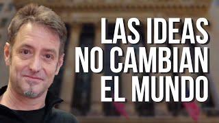 Las Ideologías No Pueden Cambiar La Realidad - Luis Carlos Martín Jiménez