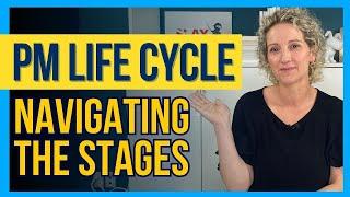 Managing a Project through the Project Management Life Cycle