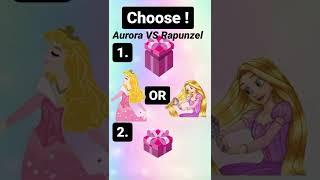 Aurora X Rapunzel  Choose your Gift  Princess ‍️