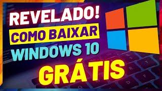 O MELHOR MÉTODO PARA BAIXAR O WINDOWS 10 GRÁTIS (Atualizado)