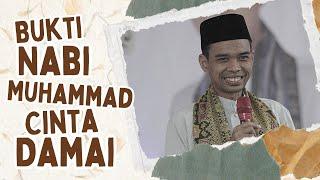 Bukti Nabi Muhammad Cinta Damai | Ustadz Abdul Somad