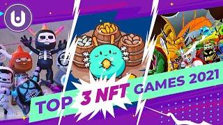 TOP 3 NFT GAMES OF 2021 (Play to Earn!)