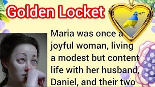 "The Golden Locket | Fact | Fact story | Emotional Story