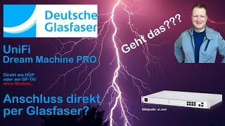 UniFi Dream Machine Pro per Glasfaser am Deutsche Glasfaser Anschluss?