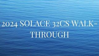 2024 SOLACE 32CS WALK-THROUGH