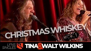 Christmas Whiskey | Walt & Tina Wilkins