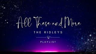 The Ridleys - All These and More Album Playlist