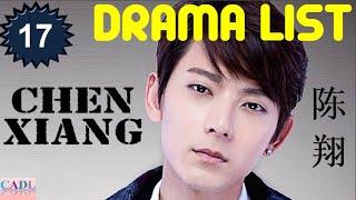 陈翔 Chen Xiang | Drama List | Sean Chen 's all 17 dramas | CADL