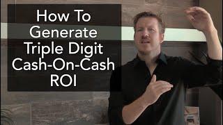 How To Generate Triple Digit Cash On Cash ROI | NextGen REI - Keith Aichele