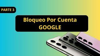  PARTE 3: Bloqueo por Cuentas de Google