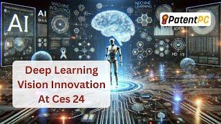Revolutionizing Vision AI: The Deep Learning Breakthrough Unveiled at CES 2024