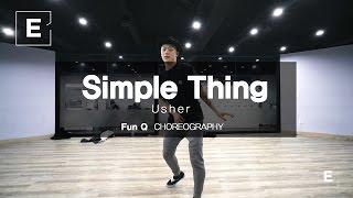 FUN Q | SIMPLE THING - USHER | E DANCE STUDIO | CHOREOGRAPHY CLASS