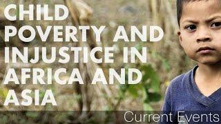 Child Poverty and Injustice in Africa and Asia