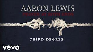 Aaron Lewis - The Third Degree (Lyric Video)