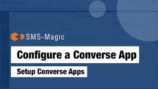 Configure a Converse App in SMS Magic Converse for Salesforce