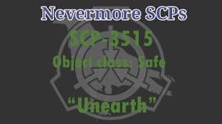 SCP-3515 - "Unearth"