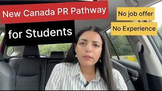 New Canada PR pathways for International Students in 2024 | No Job offer needed