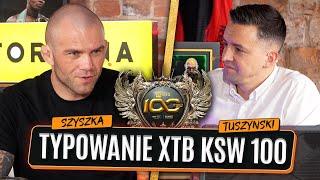 XTB KSW 100 TO NAJMOCNIEJSZA KARTA W HISTORII? TYPY, HISTORIA, WYPOWIEDZI | SZYSZKA & TUSZYŃSKI