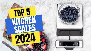 Best Kitchen Scales 2024 | Which Kitchen Scale Should You Buy in 2024?