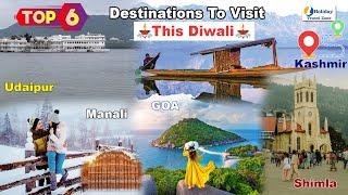 Top 6 destinations to visit This Diwali! | 2024 Travel guide