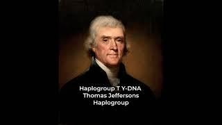 Thomas Jeffersons Haplogroup T Y-DNA . The most common distribution of regions haplogroup T