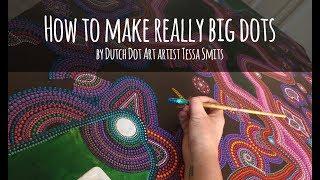 How to make really big dots in your painting