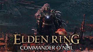 Bet you didn't know you can PARRY HIM! - ELDEN RING Commander O'Neil Boss Gameplay (4K UHD)