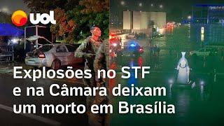 Explosões em Brasília: suspeito de ser homem-bomba se aproximou do STF; carro na Câmara tinha fogos