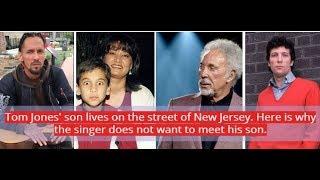 Tom Jones' son lives on the street of New Jersey. Here is why the singer doesn't want to meet him?