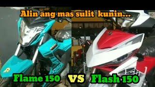 Alin ang mas sulit kuninRusi flame 150 or Rusi flash 150！