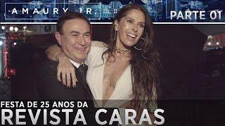 Com festa estreladíssima, revista Caras comemora 25 anos