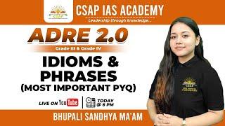 IDIOMS & PHRASES - MOST IMP PYQ | ADRE 2.0 | CSAP IAS ACADEMY