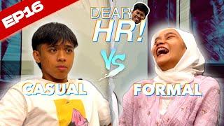 Casual vs Formal | Dear HR EP16