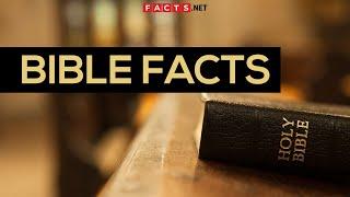 Incredible Facts About The Bible - Verses, Old and New Testaments