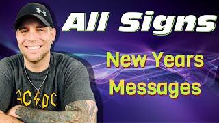 All Signs - NEW YEARS MESSAGES!