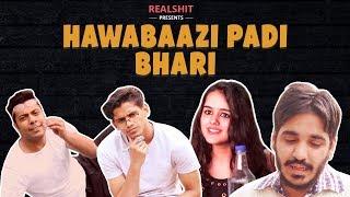 Hawabaazi Padi Bhaari | RealHit