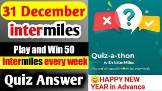 31 december Intermiles App Quiz Answers | today Intermiles Quiz