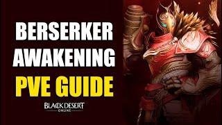 Berserker Awakening PVE GUIDE | Black Desert Online